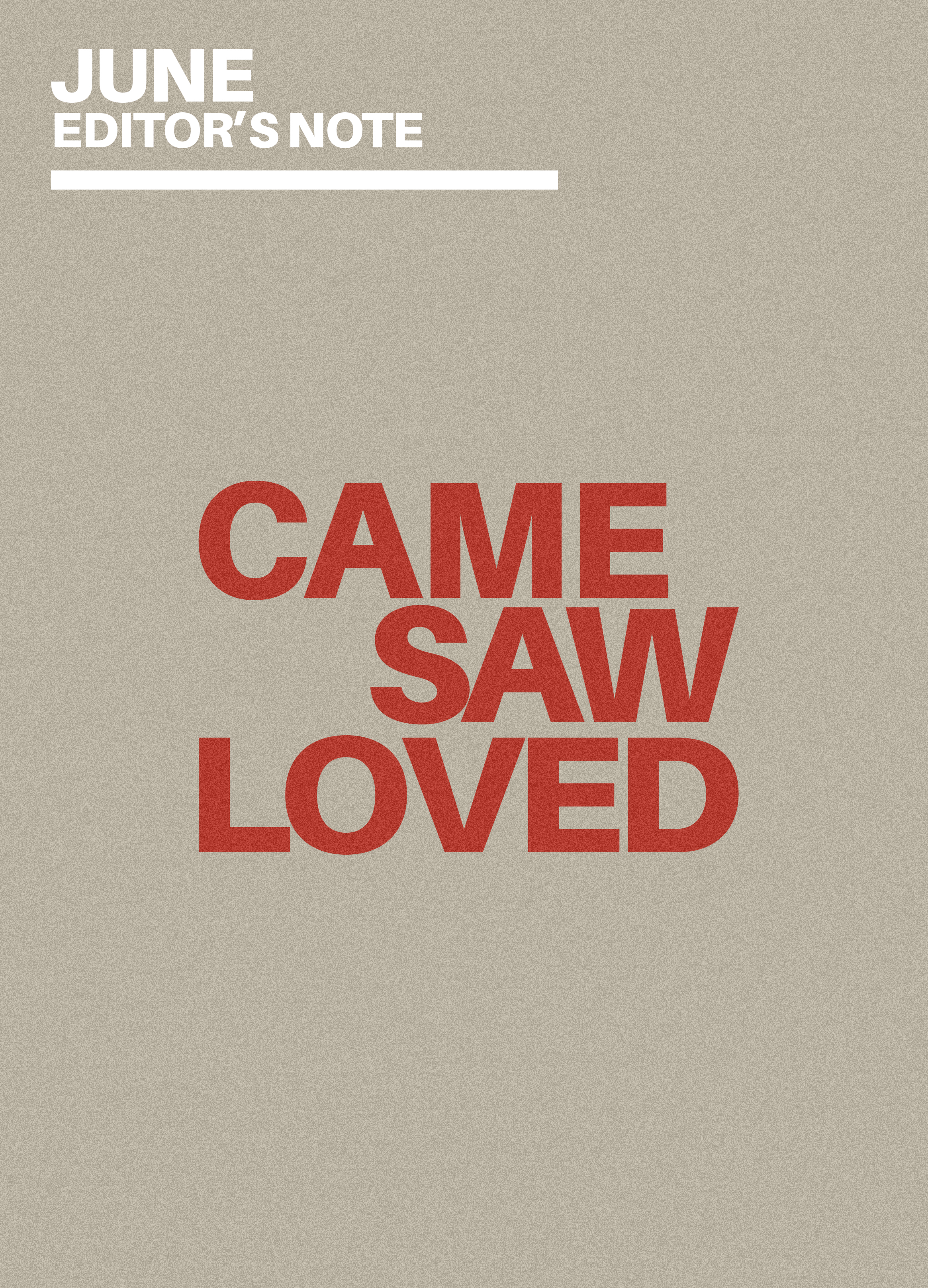 EDITOR'S NOTE: JUNE IN LOVE